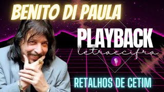 🎤Benito Di Paula  Retalhos de Cetim 🎸PLAYBACK  CIFRA playbackletraecifra [upl. by Jenda]