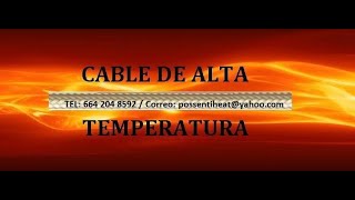 CABLE DE ALTA TEMPERATURA EN TIJUANA POSSENTI HEAT RESISTENCIAS ELECTRICAS Y TERMOPARES J K RTD [upl. by Teilo]