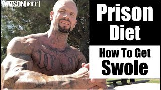 Prison Diet How To Get Swole [upl. by Neeneg]