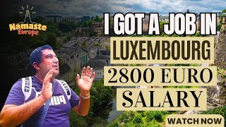 I GOT A JOB OFFER IN LUXEMBOURG [upl. by Aromat146]