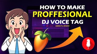 How to make DJ  Producer Name Voice Tag  FL Studio [upl. by Rehpotsirh738]