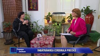 Prețuiește Sănătatea Îmbătrânirea cerebrală precoce 29 06 2018 [upl. by Meuse]