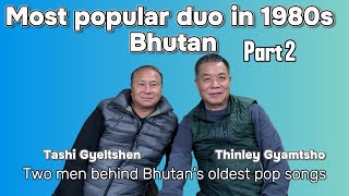 These two men were behind the origin of Bhutans popular music Part 2 bhutan bhutanesesong [upl. by Ragland]