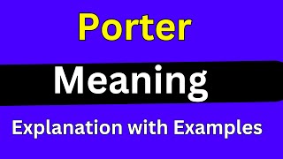 Porter Meaning [upl. by Aelahs]