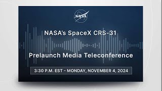 CRS31 Prelaunch News Teleconference [upl. by Athalia]