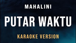 Putar Waktu  Mahalini Karaoke [upl. by Floria]