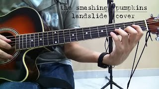 Landslide  Smashing Pumpkins version Acoustic Cover [upl. by Ahsoek]