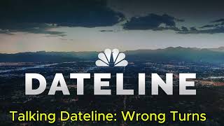 Talking Dateline Wrong Turns [upl. by Htiekal]