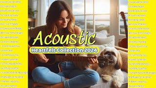 quotAcoustic Love Songs for Romantic Nights  Heartfelt Collection 2024 by Songplayquot [upl. by Leblanc580]