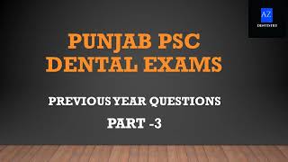 Punjab PSC Dental surgeon exams  PPSC Dental examsPrevious year questions Part 3 [upl. by Leatrice]