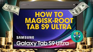 Samsung Galaxy Tab S9S9S9 ultra Unlock Bootloader magisk Root X910 Root [upl. by Letti]