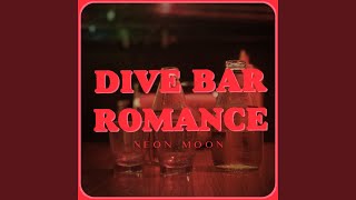 Dive Bar Romance [upl. by Yirinec678]