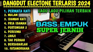 FULL ALBUM ELECTONE DANGDUT ORGEN TUNGGAL LAGU RITA SUGIARTO TERPOPULER 2024 BASS EMPUK AUDIO JERNIH [upl. by Ainnos501]