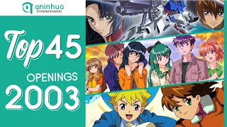 Top 45 Anime amp Aenimeisyeon Openings 2003 [upl. by Ik]