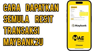 Cara dapatkan semula resit transaksi Maybank2U [upl. by Yblok526]