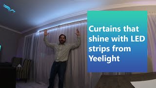 Curtains that shine with LED strips from Yeelight [upl. by Aieki]