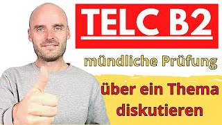 TELC B2 mündliche Prüfung Teil 2  über ein Thema diskutieren  Beispielprüfung [upl. by Klenk]