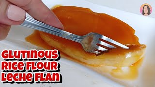 How to make Glutinous Rice Flour LECHE FLAN Creamy Leche FlanLeche Flan gamit Glutinous Rice [upl. by Androw]