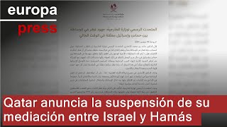 Qatar anuncia la suspensión de su mediación entre Israel y Hamás [upl. by Brenza997]