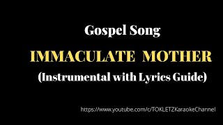 Immaculate Mother Gospel Song Karaoke Version [upl. by Oiril]