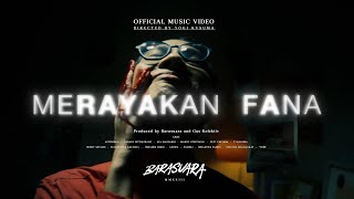 Barasuara  Merayakan Fana Official Video [upl. by Ahsil]