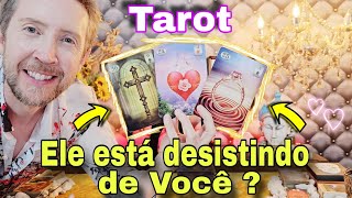 Ele está desistindo de você  O Que ele pretende  Como está a cabeça dele hoje Ele hoje tarotBuba [upl. by Evie454]