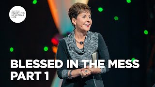 Blessed in the Mess  Part 1  Joyce Meyer  Enjoying Everyday Life Teaching [upl. by Notnad]