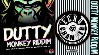 Dutty Monkey Riddim Mix  Echo Chamber [upl. by Nibuz]