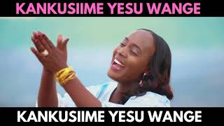 KANKUSIIME YESU WANGE  RUNYORORUTOORO HYMN SONG [upl. by Tull565]