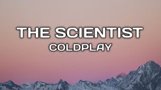 The Scientist lyrics Coldplay [upl. by Kirschner]