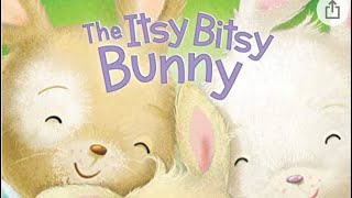 The Itsy Bitsy Bunny by Jeffrey Burton illustrated by Sanjia Rescek🐇 [upl. by Perlie]