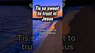 Tis So Sweet to Trust in Jesus worship hymn hymns [upl. by Darrej723]