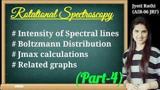 Intensity of Spectral lines in rotational spectroscopyJmax CalculationsBoltzmann distribution [upl. by Werbel136]