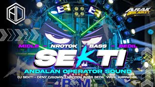 DJ SEKTI DENY CAKNAN‼️ MIDLE NROTOK BASS BEDIL VIRAL KARNAVAL [upl. by Ebner]