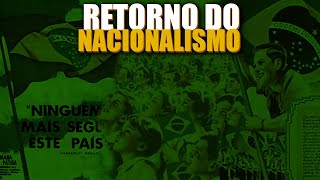 RETORNO DO NACIONALISMO [upl. by Bolen]