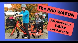 The Rad Wagon Review an Awesome Cargo E Bike for Kids and Parents [upl. by Winou940]