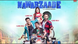 Nawabzaade Full Movie unknown story and facts  Raghav J  Punit Pathak  Dharmesh Y  Isha Rikhi [upl. by Sral]