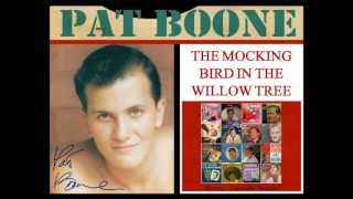 Pat Boone  The mocking bird in the willow tree [upl. by Anjela]