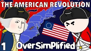 The American Revolution  OverSimplified Part 1 [upl. by Thorlie]