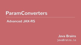 Advanced JAXRS 08  ParamConverters [upl. by Llennol223]