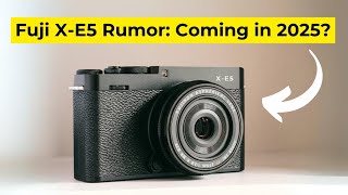 Fujifilm XE5 Rumors What Dial Could Make it a GameChanger [upl. by Clere827]