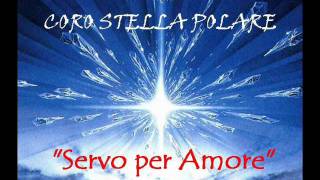 servo per amore coro stella polare adria [upl. by Ayikur]