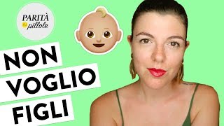 DONNE CHE NON VOGLIONO FIGLI  Parità in Pillole 114 [upl. by Gaughan]