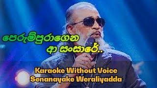 Perum Puragena Karaoke Without Voice  පෙරුම් පුරාගෙන  senanayakaweraliyadda sinhalakaroke [upl. by Reynolds]