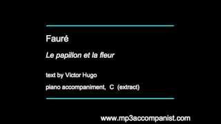 Fauré Le papillon et la fleur  Piano Accompaniment [upl. by Kolnos]