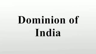 Dominion of India [upl. by Greenes]