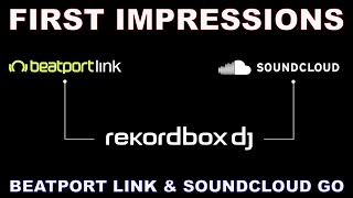 Rekordbox Beatport Link and Soundcloud Go First Impressions Review vs Serato amp Tidal [upl. by Mani]