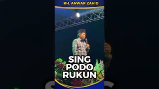 Sing Podo Rukun‼️KH Anwar Zahid abahanza shorts trending khanwarzahid ngaji [upl. by Fesoj940]