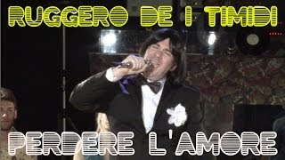 Ruggero de I Timidi  Perdere lAmore Video [upl. by Jyoti298]