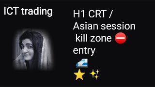 H1 CRT  Asian killzone entry  Boost trading  ICT trading📈 Hindi urdu👆 [upl. by Elka]